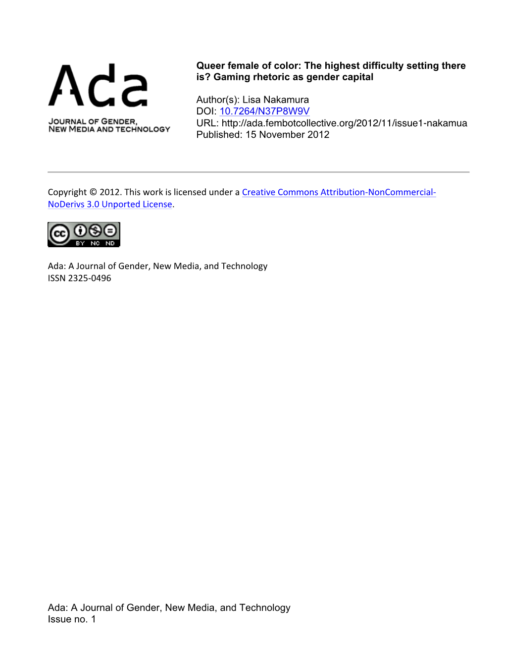 Ada: a Journal of Gender, New Media, and Technology Issue No. 1 Queer Female of Color: the Highest Difficulty Setting There Is? Gaming Rhetoric As Gender Capital