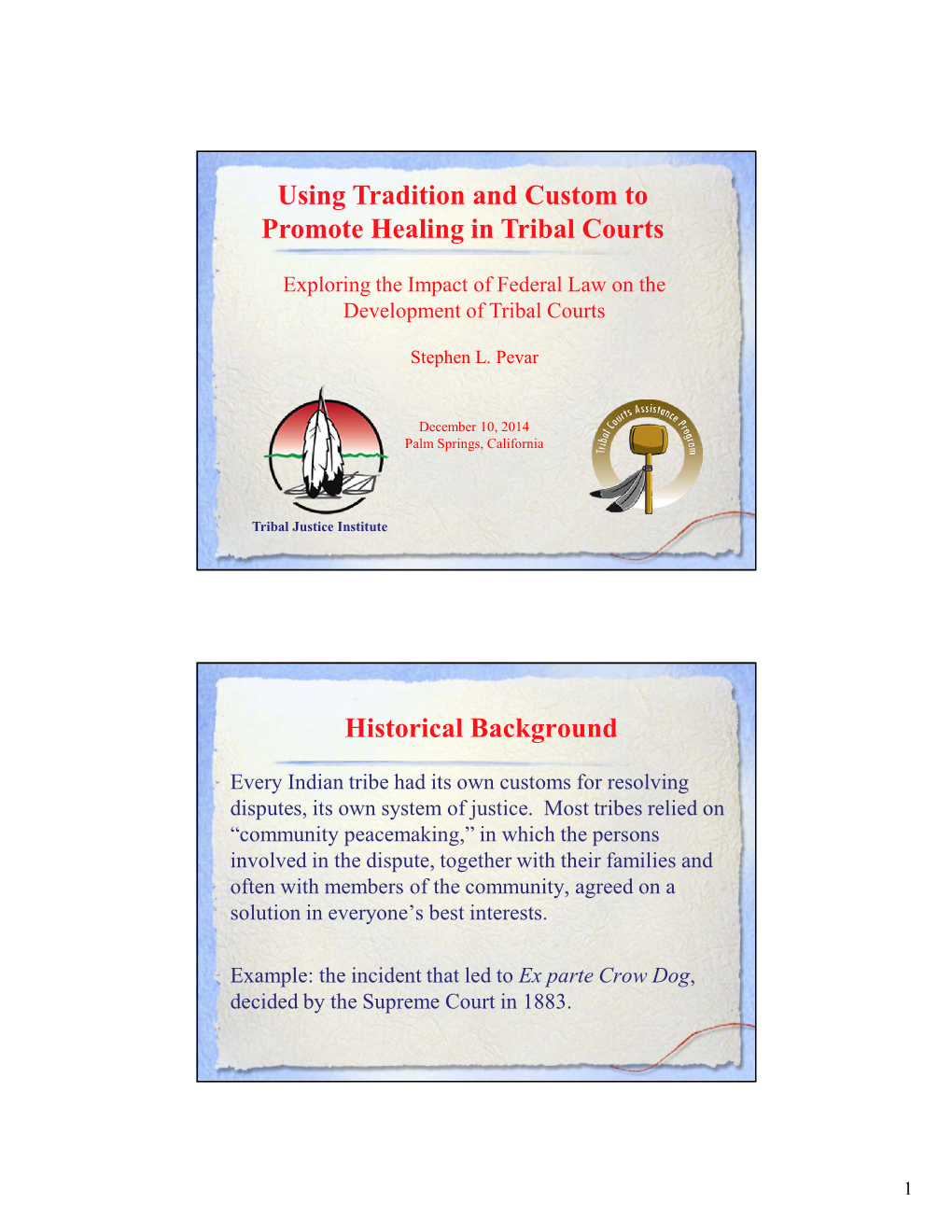 Using Tradition and Custom to Promote Healing in Tribal Courts