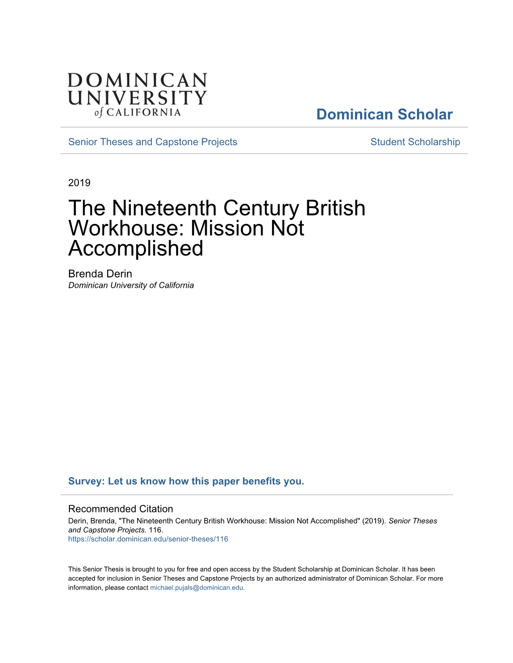 The Nineteenth Century British Workhouse: Mission Not Accomplished Brenda Derin Dominican University of California