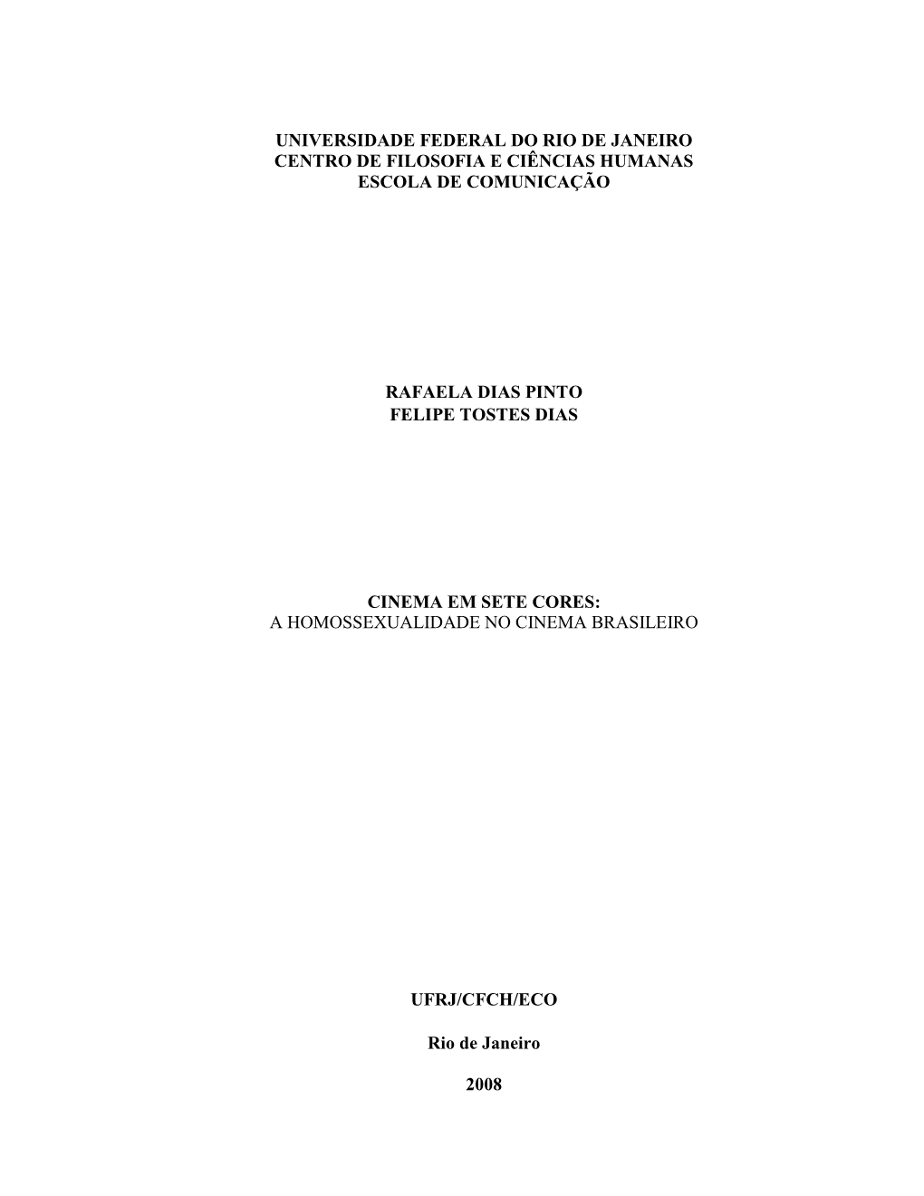 Universidade Federal Do Rio De Janeiro Centro De Filosofia E Ciências Humanas Escola De Comunicação