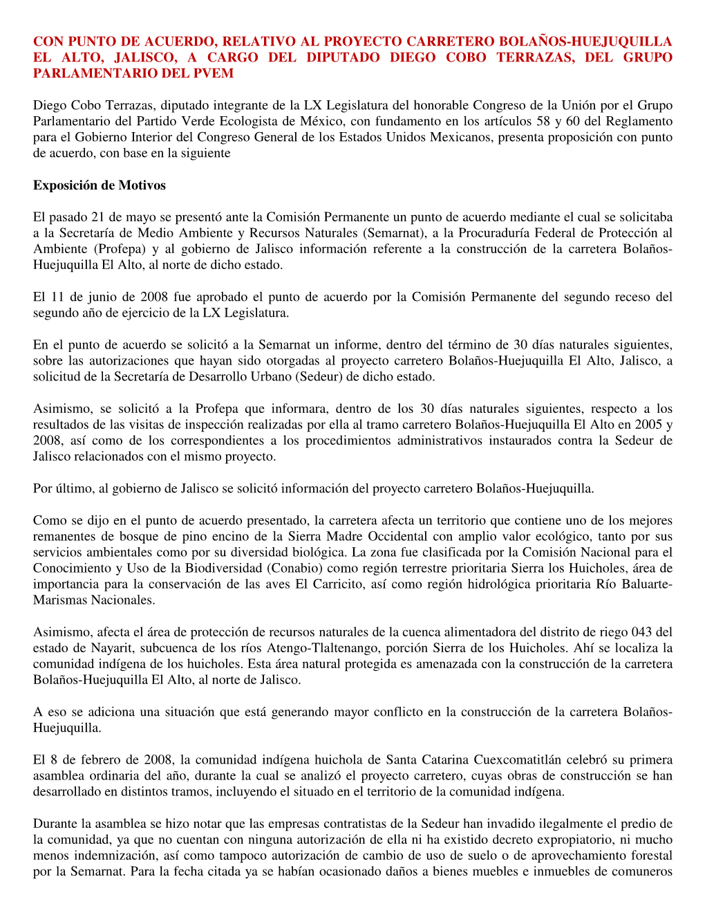 Con Punto De Acuerdo, Relativo Al Proyecto Carretero Bolaños-Huejuquilla El Alto, Jalisco, a Cargo Del Diputado Diego Cobo Terrazas, Del Grupo Parlamentario Del Pvem