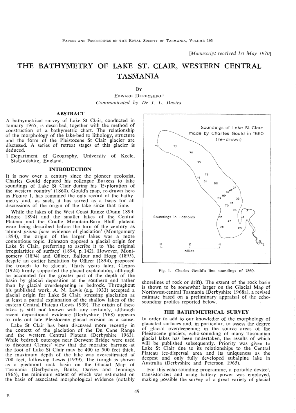 THE BATHYMETRY of LAKE ST. CLAIR, WESTERN CENTRAL TASMANIA by EDWARD DERHYSHIRE1 Communicated by Dr J