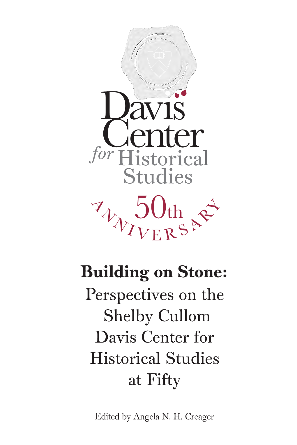 Perspectives on the Shelby Cullom Davis Center for Historical Studies at Fifty