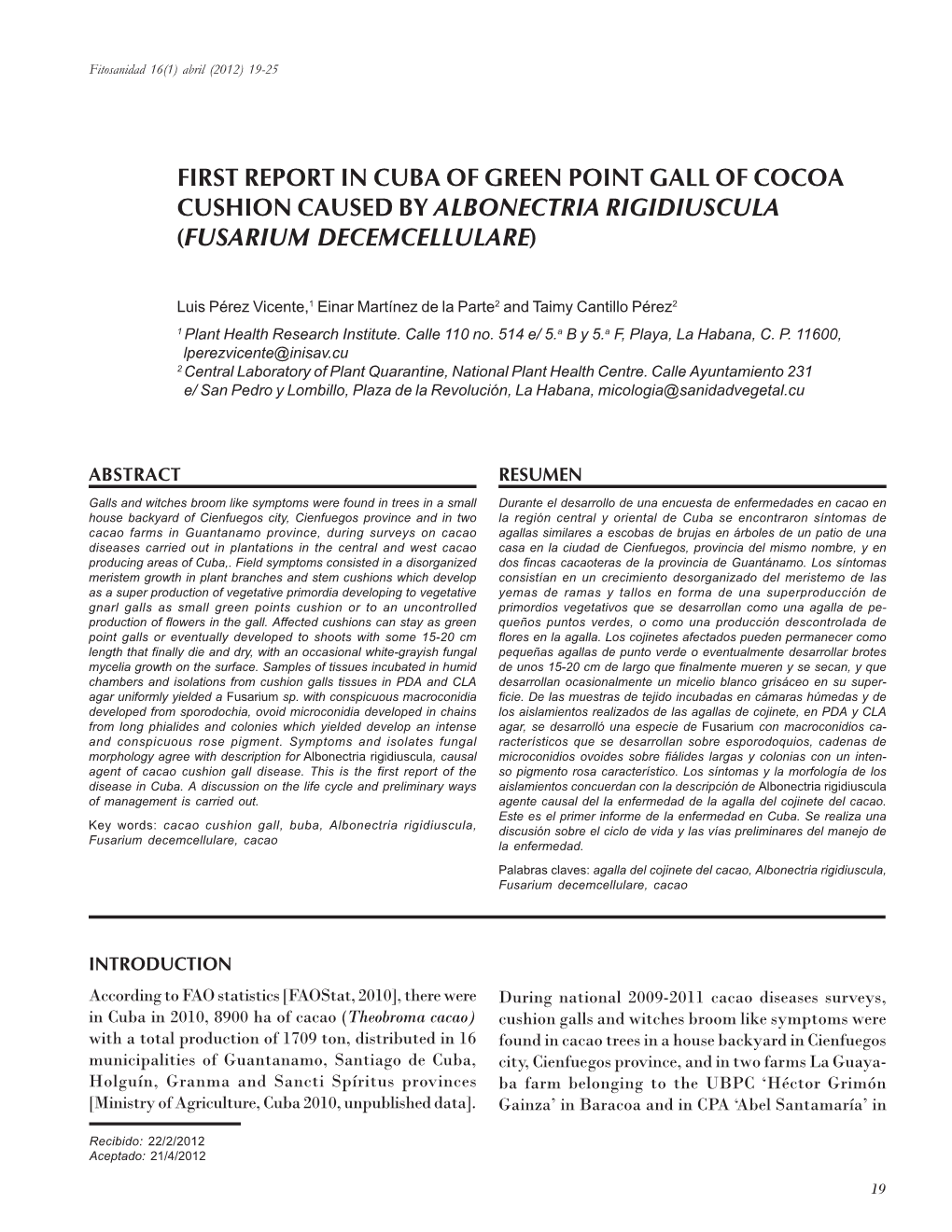 First Report in Cuba of Green Point Gall of Cocoa Cushion Caused by Albonectria Rigidiuscula (Fusarium Decemcellulare)