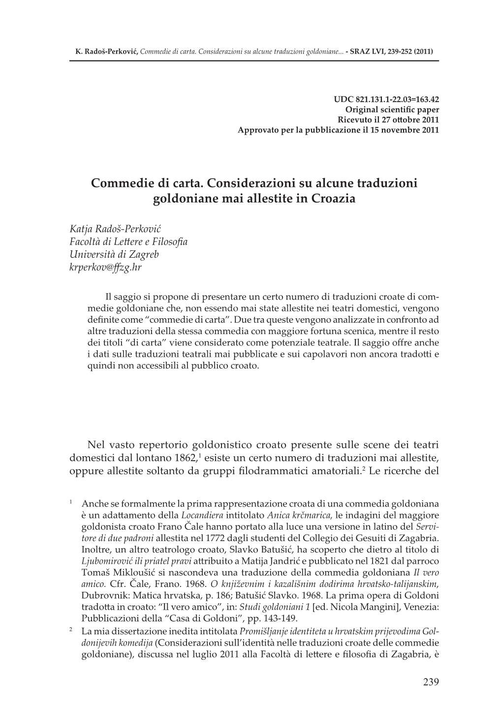 Commedie Di Carta. Considerazioni Su Alcune Traduzioni Goldoniane Mai Allestite in Croazia