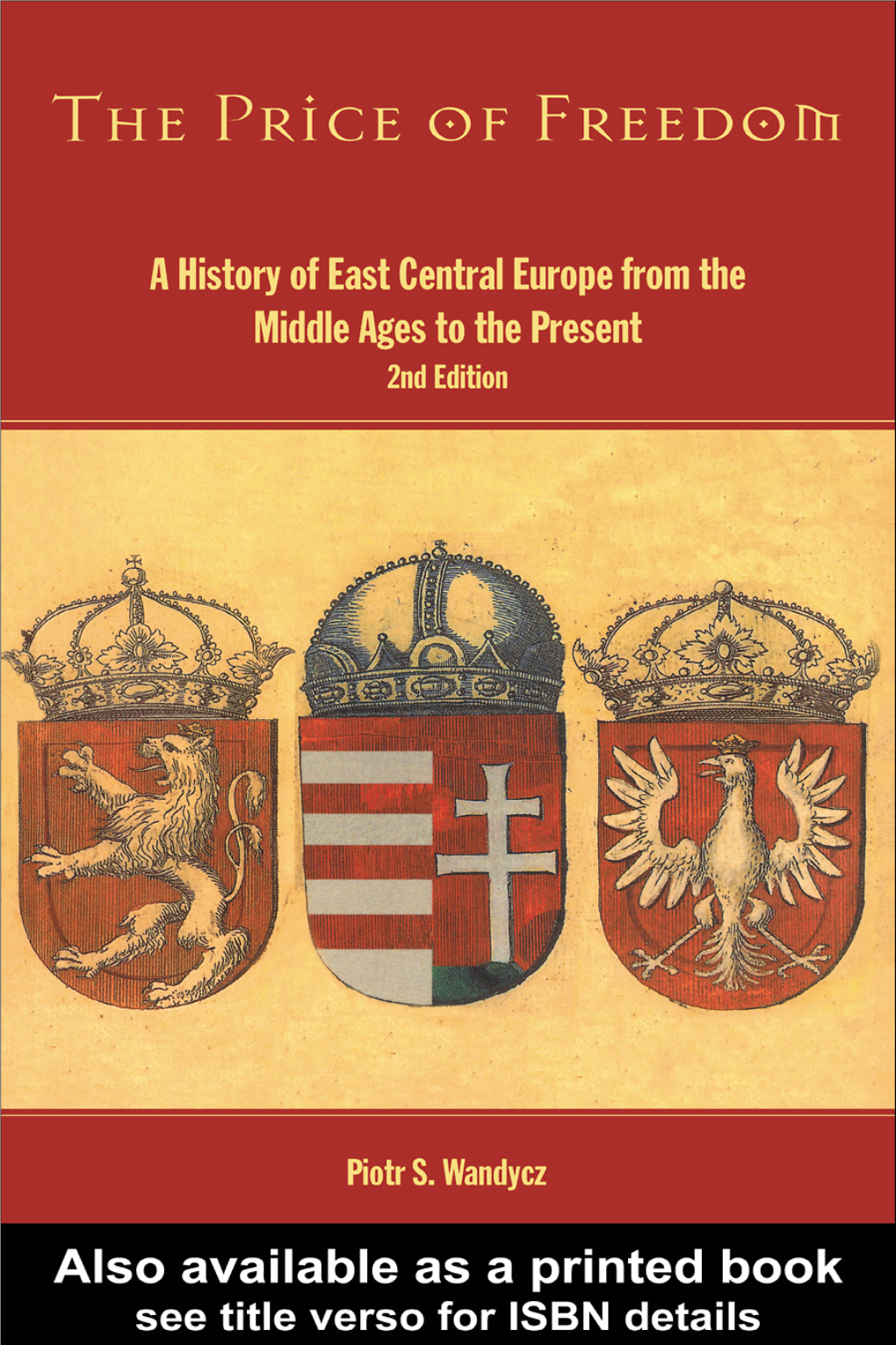 A History of East Central Europe from the Middle Ages to the Present