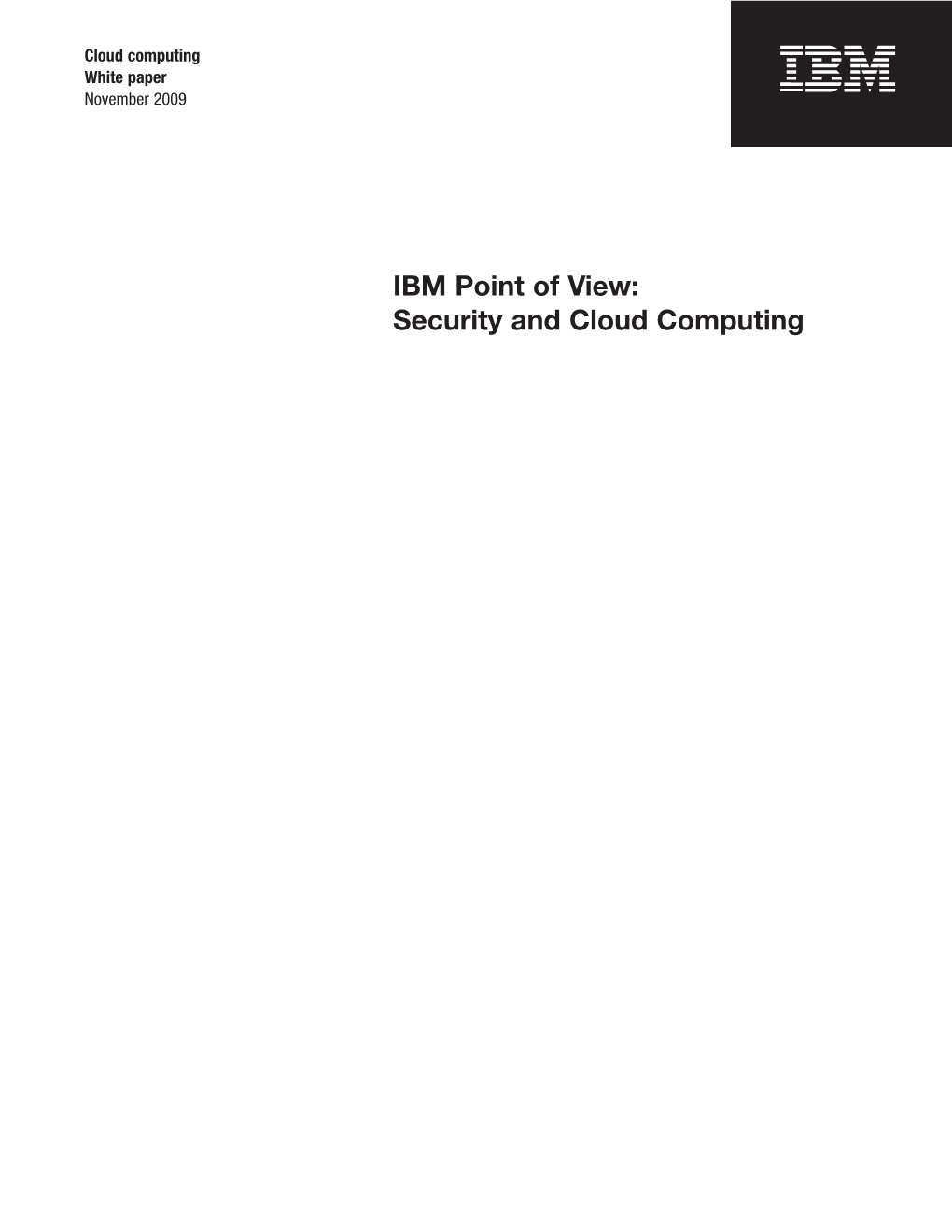 IBM Point of View: Security and Cloud Computing Cloud Computing Page 2