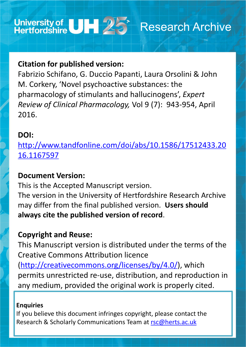 Novel Psychoactive Substances: the Pharmacology of Stimulants and Hallucinogens’, Expert Review of Clinical Pharmacology, Vol 9 (7): 943-954, April 2016