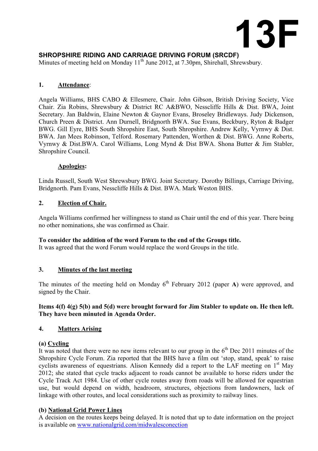 SHROPSHIRE RIDING and CARRIAGE DRIVING FORUM (SRCDF) Minutes of Meeting Held on Monday 11Th June 2012, at 7.30Pm, Shirehall, Shrewsbury