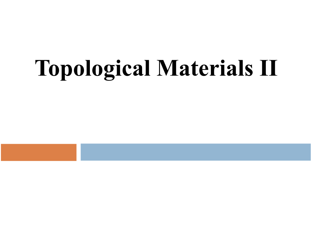 Weyl Semimetal, Nodal-Line Semimetal, Topological Superconductor, New Fermion Topological Phases