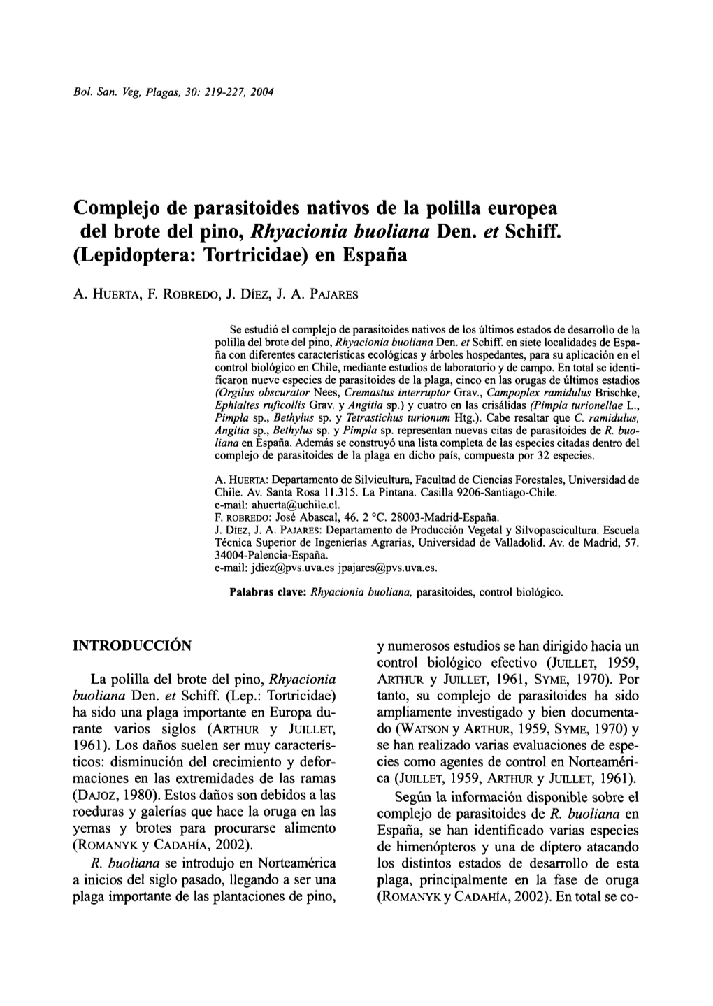 Complejo De Parasitoides Nativos De La Polilla Europea Del Brote Del Pino, Rhyacionia Buoliana Den