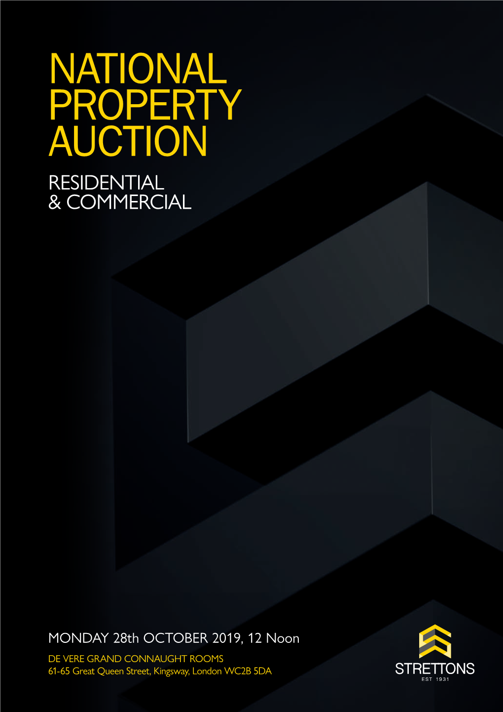 NATIONAL PROPERTY AUCTION MONDAY 28Th OCTOBER 2019, 12 Noon De Vere Grand Connaught Rooms, 61-65 Great Queen Street, Kingsway, London WC2B 5DA