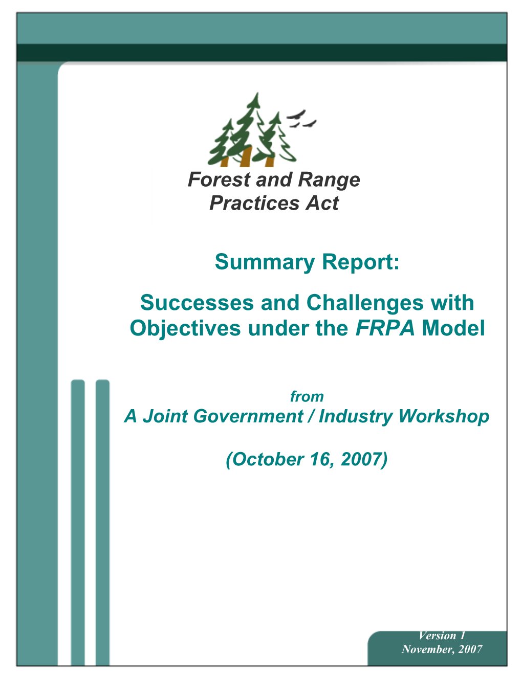 Summary Report on Successes and Challenges with Objectives Under the FRPA Model