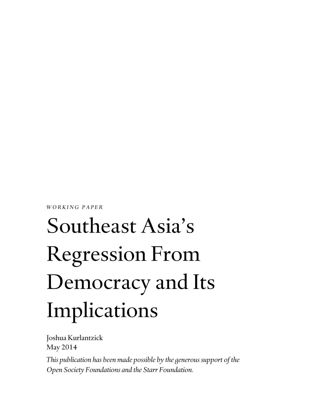 WORKING PAPER Southeast Asia’S Regression from Democracy and Its Implications