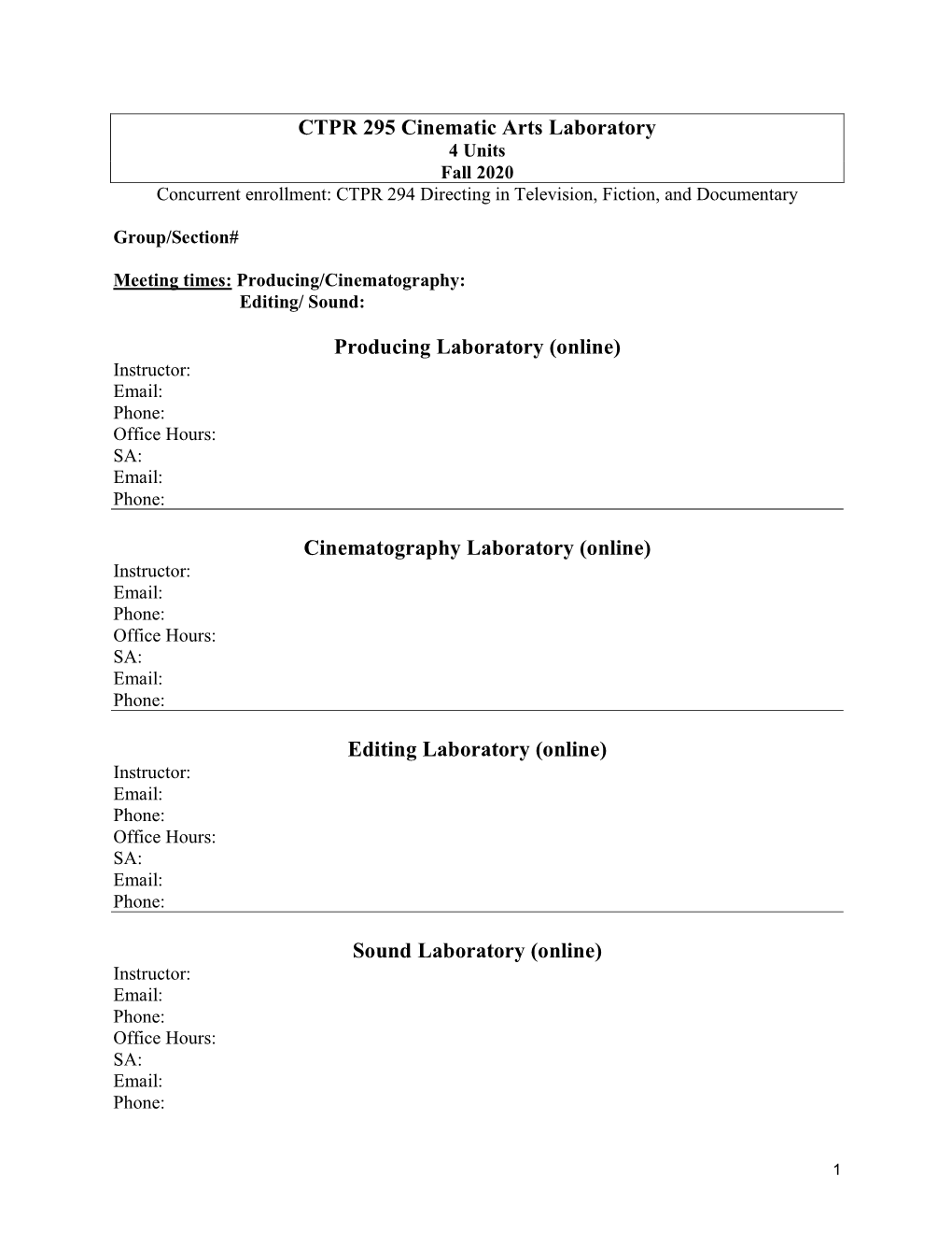 Cinematography Laboratory (Online) Instructor: Email: Phone: Office Hours: SA: Email: Phone