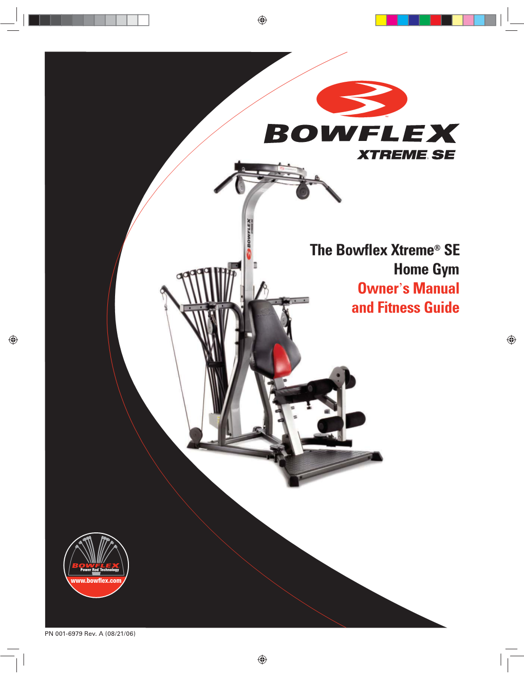 The Bowflex Xtreme® SE Home Gym Owner's Manual and Fitness Guide