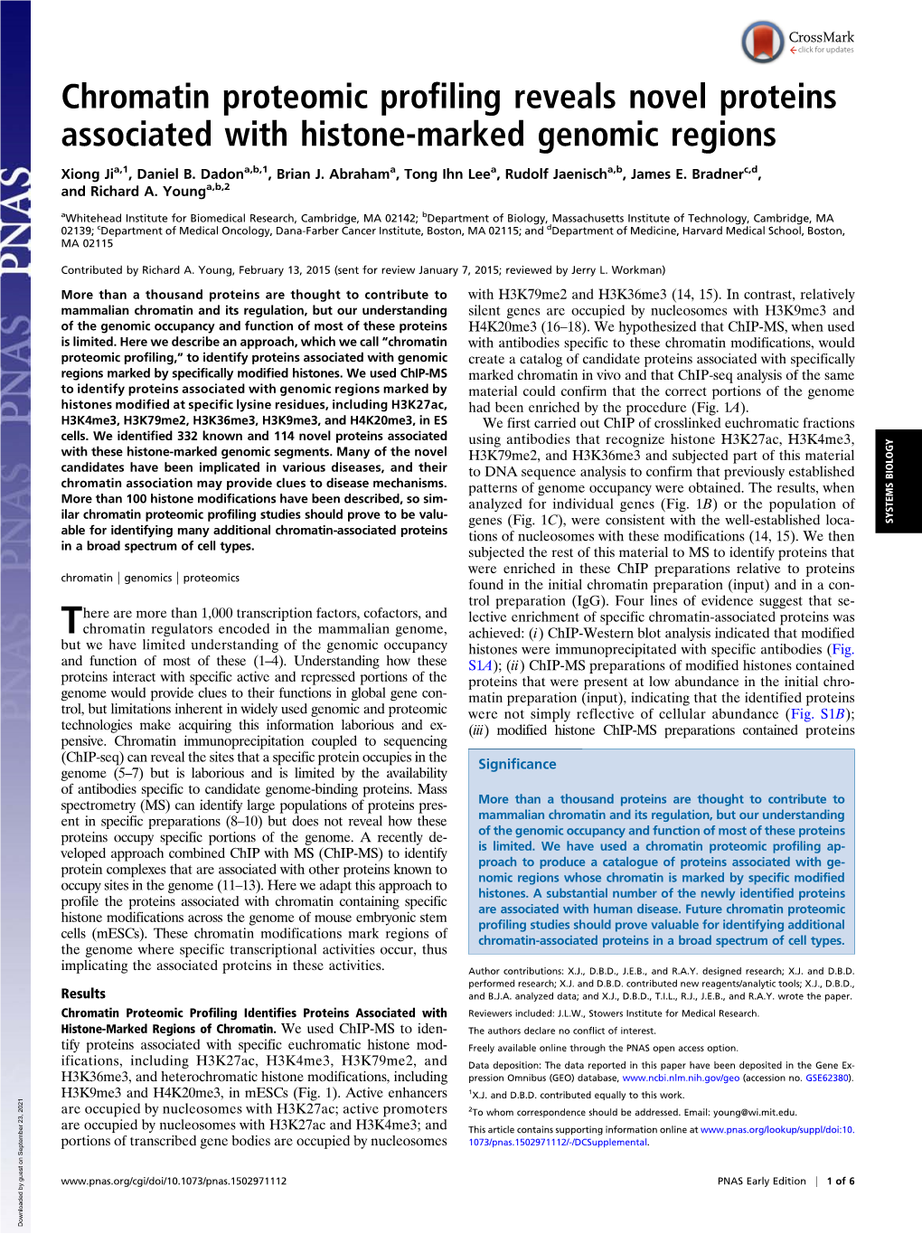 Chromatin Proteomic Profiling Reveals Novel Proteins Associated with Histone-Marked Genomic Regions