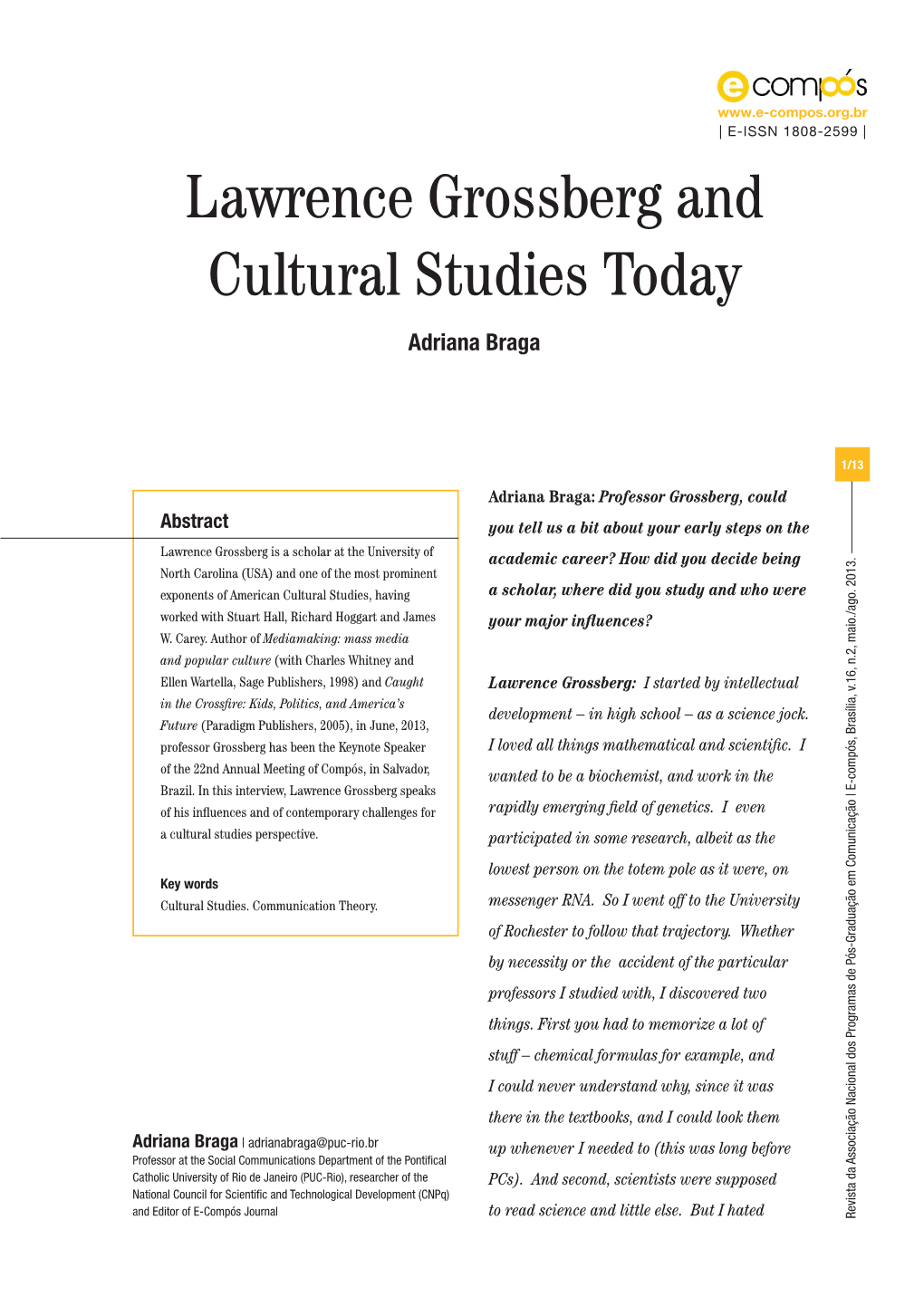 Lawrence Grossberg and Cultural Studies Today Adriana Braga