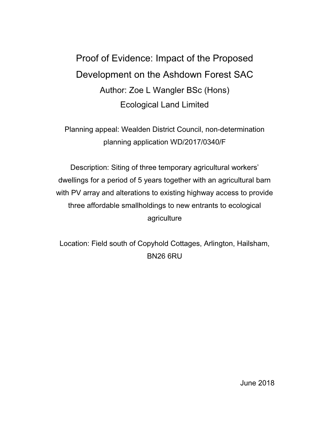 Impact of the Proposed Development on the Ashdown Forest SAC Author: Zoe L Wangler Bsc (Hons) Ecological Land Limited
