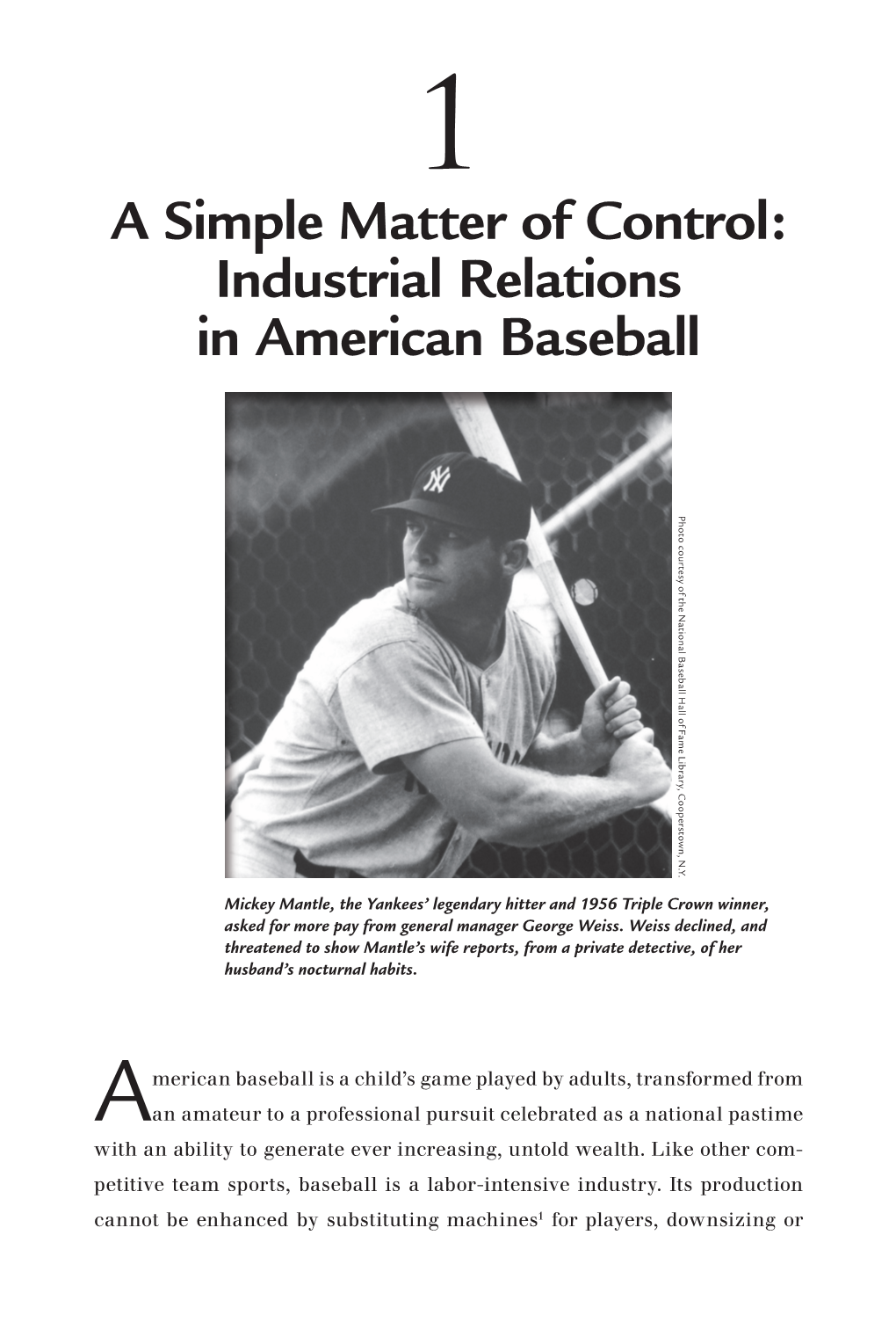 Industrial Relations in American Baseball Photo Courtesy of the National Baseball Hall of Fame Library, Cooperstown, N.Y