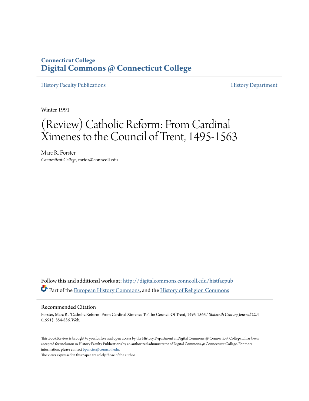 Catholic Reform: from Cardinal Ximenes to the Council of Trent, 1495-1563 Marc R