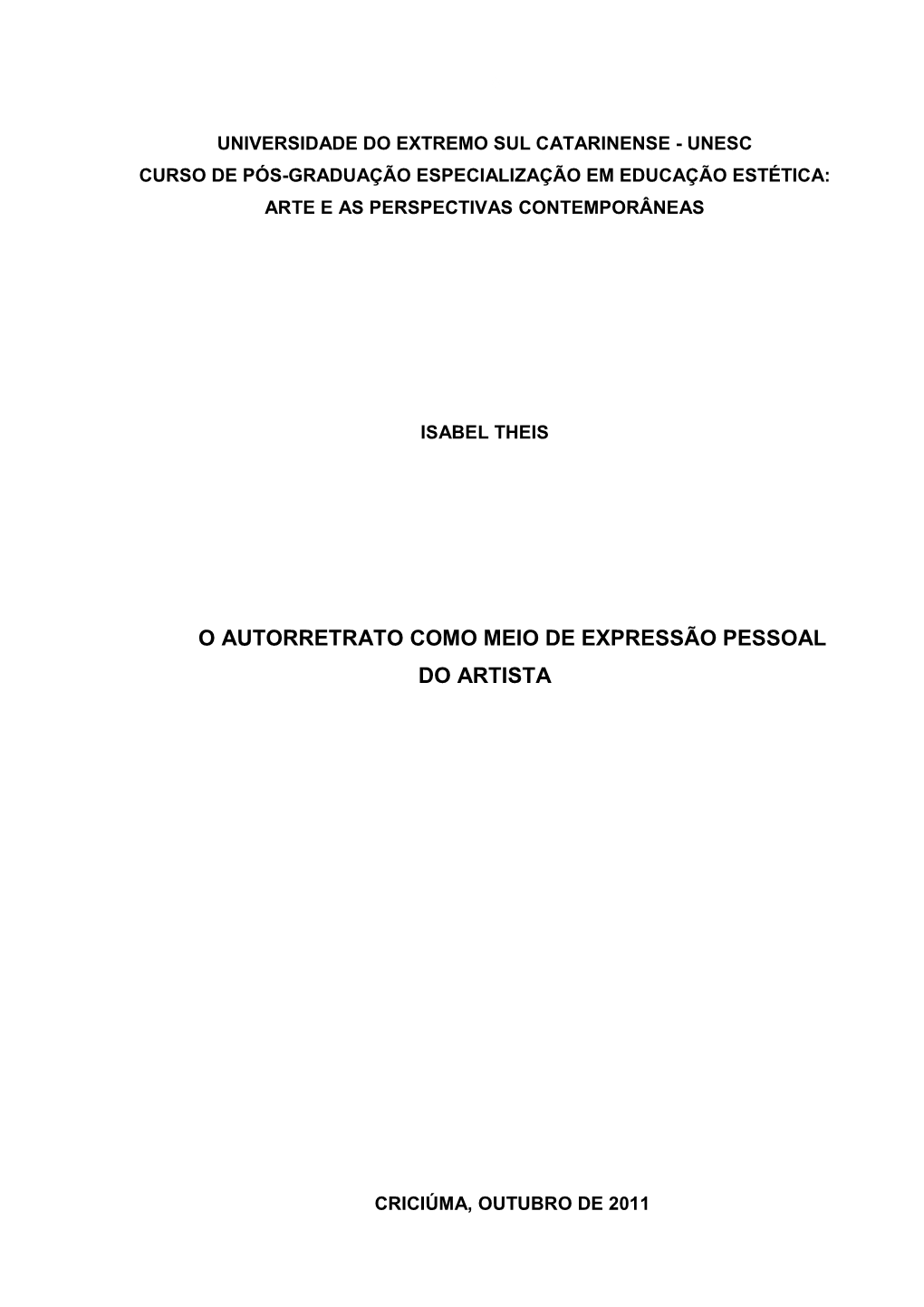 Monografia De Pós Graduação Em Educação Estética Isabel Theis. O Autorretrato Como Meio De Expressão Pessoal D