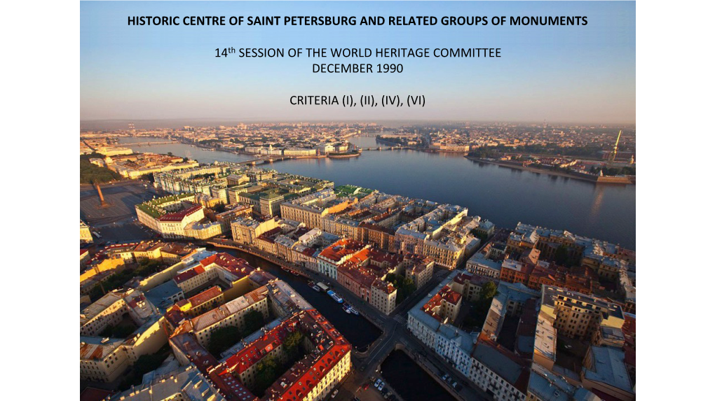 Historic Centre of Saint Petersburg and Related Groups of Monuments