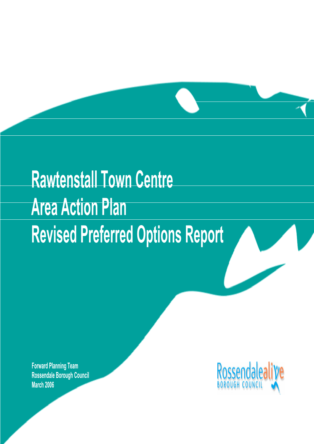 Rawtenstall Town Centre Area Action Plan Revised Preferred Options Report