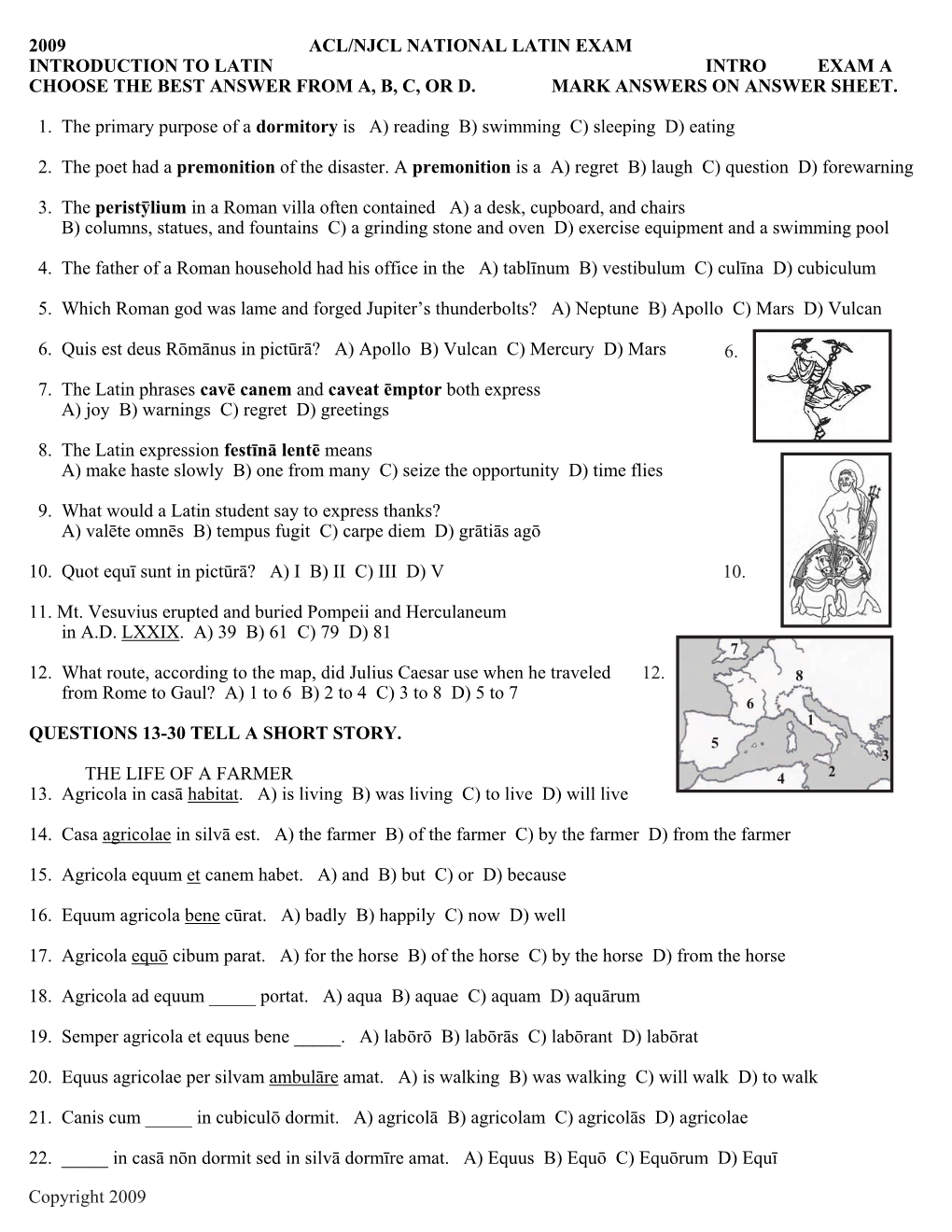 2009 Acl/Njcl National Latin Exam Introduction to Latin Intro Exam a Choose the Best Answer from A, B, C, Or D