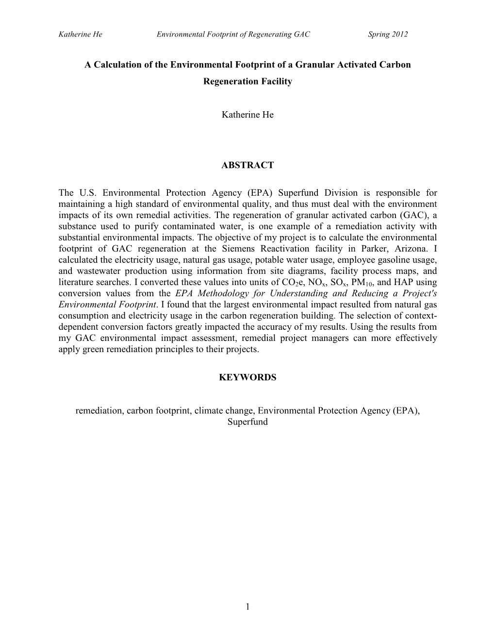 1 a Calculation of the Environmental Footprint of a Granular Activated Carbon Regeneration Facility Katherine He ABSTRACT the U