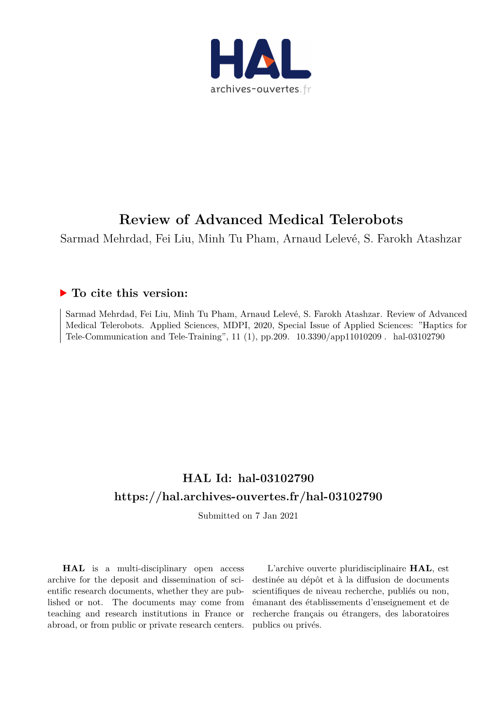 Review of Advanced Medical Telerobots Sarmad Mehrdad, Fei Liu, Minh Tu Pham, Arnaud Lelevé, S