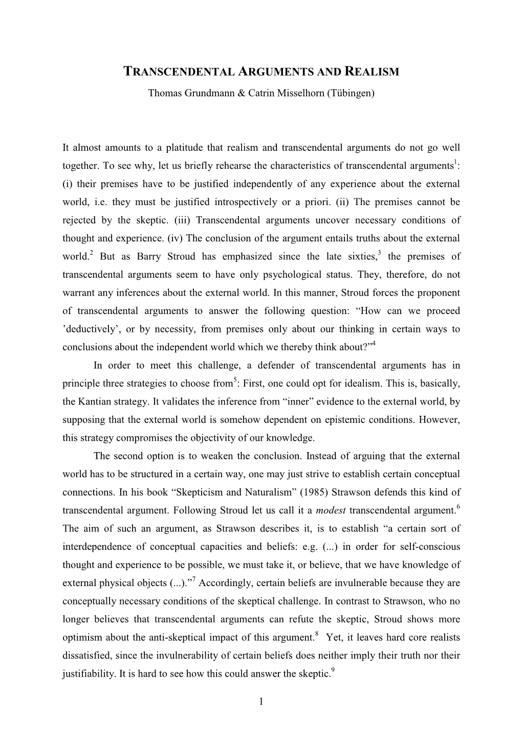 TRANSCENDENTAL ARGUMENTS and REALISM Thomas Grundmann & Catrin Misselhorn (Tübingen)