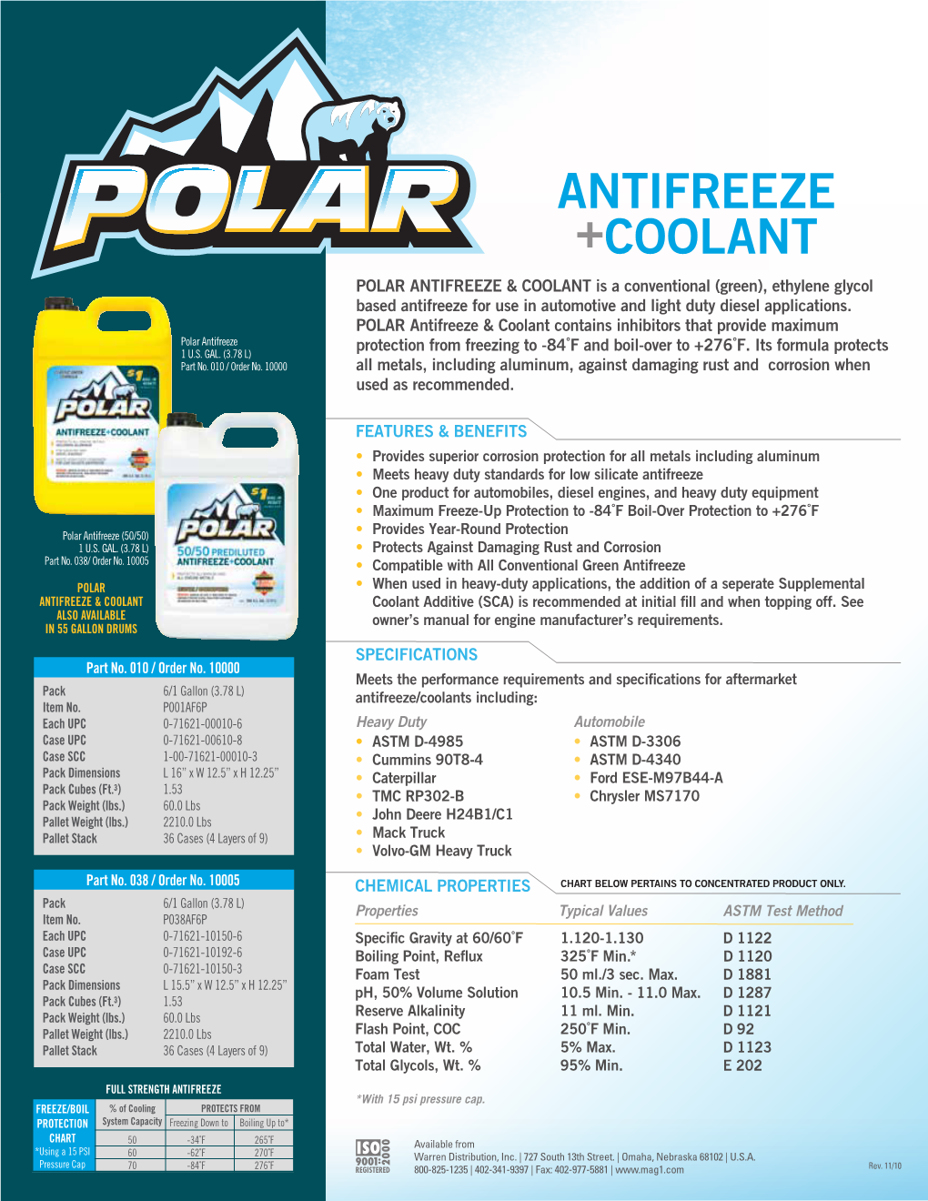 ANTIFREEZE +COOLANT POLAR ANTIFREEZE & COOLANT Is a Conventional (Green), Ethylene Glycol Based Antifreeze for Use in Automotive and Light Duty Diesel Applications