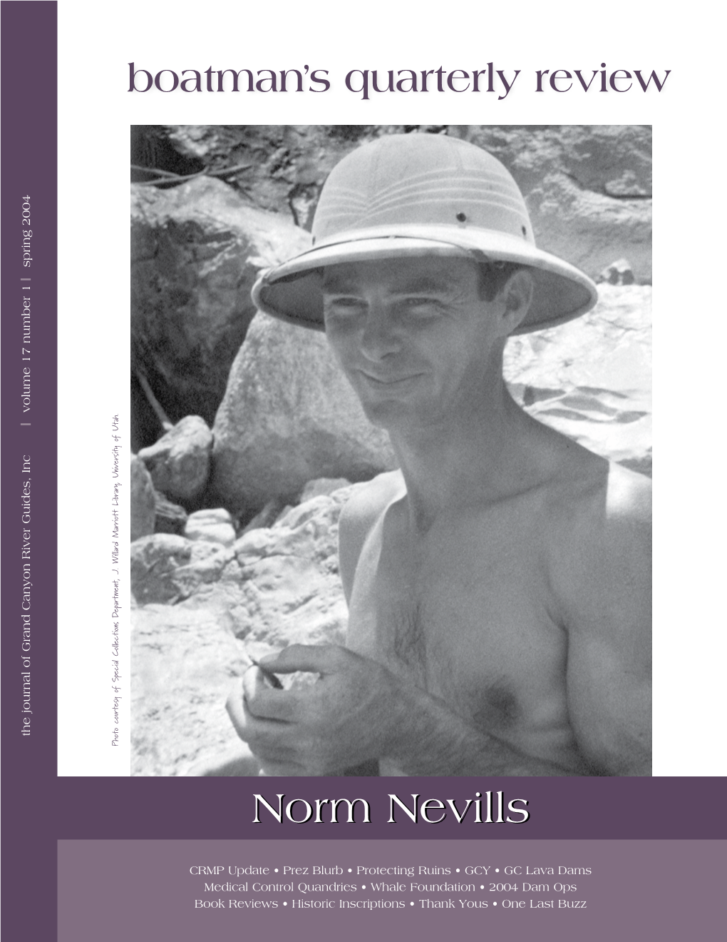 Norm Nevills Norm Nevills Boatman’S Quarterly Review CRMP Update …Is Published More Or Less Quarterly by and for Grand Canyon River Guides