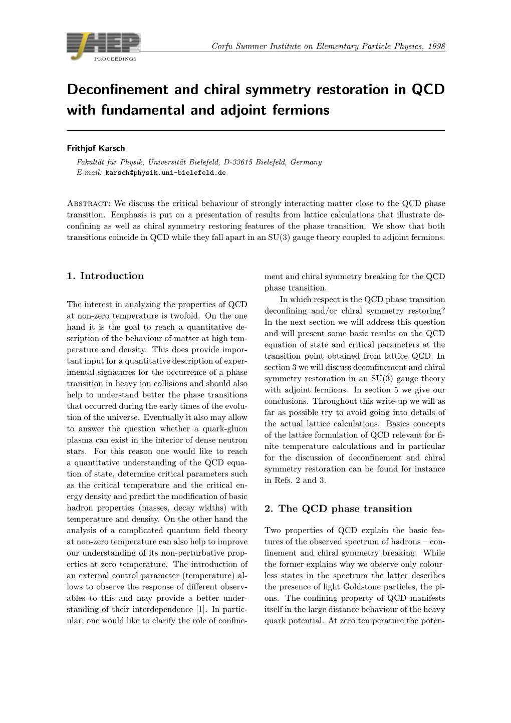 Deconfinement and Chiral Symmetry Restoration in QCD with Fundamental and Adjoint Fermions