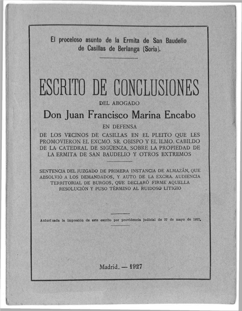 ESCRITO DE CONCLUSIONES DEL ABOGADO Don Juan Francisco Marina Encabo EN DEFENSA DE LOS VECINOS DE CASILLAS EN EL PLEITO QUE LES PROMOVIERON EL EXCMO