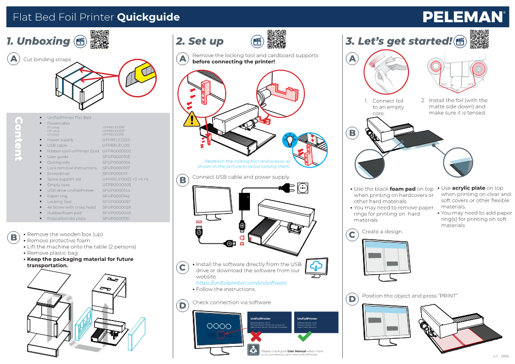 1. Unboxing 2. Set up 3. Let's Get Started! C Ontent C Ontent Flat Bed Foil Printer Quickguide