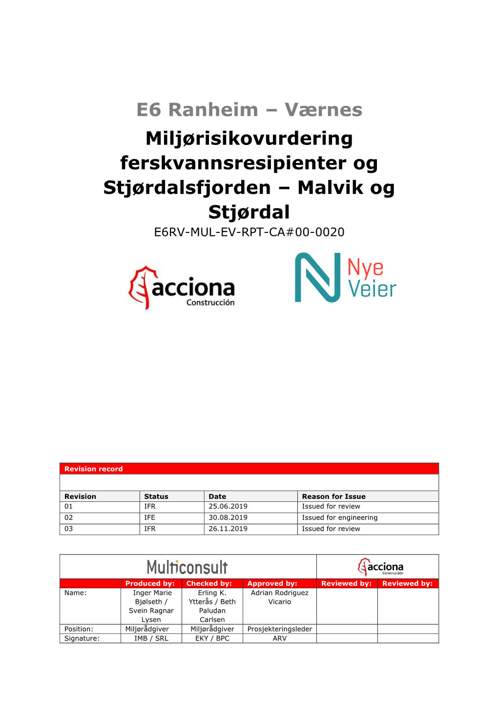 E6 Ranheim – Værnes Miljørisikovurdering Ferskvannsresipienter Og Stjørdalsfjorden – Malvik Og Stjørdal E6RV-MUL-EV-RPT-CA#00-0020