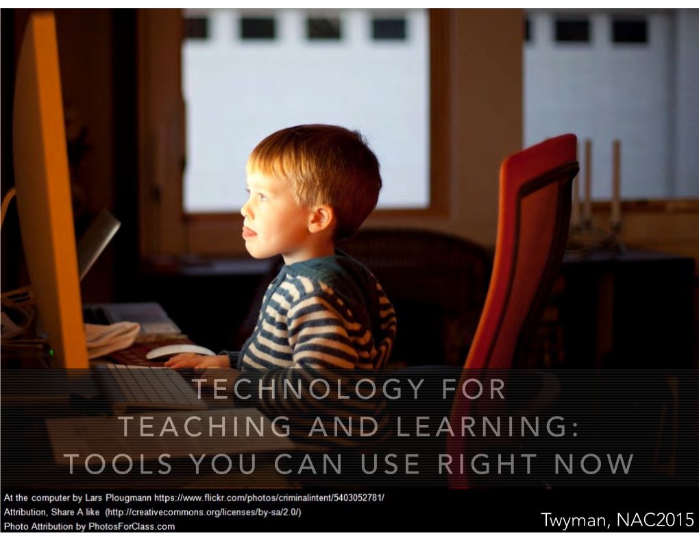 Technology for Teaching and Learning: Tools You Can Use Right Now
