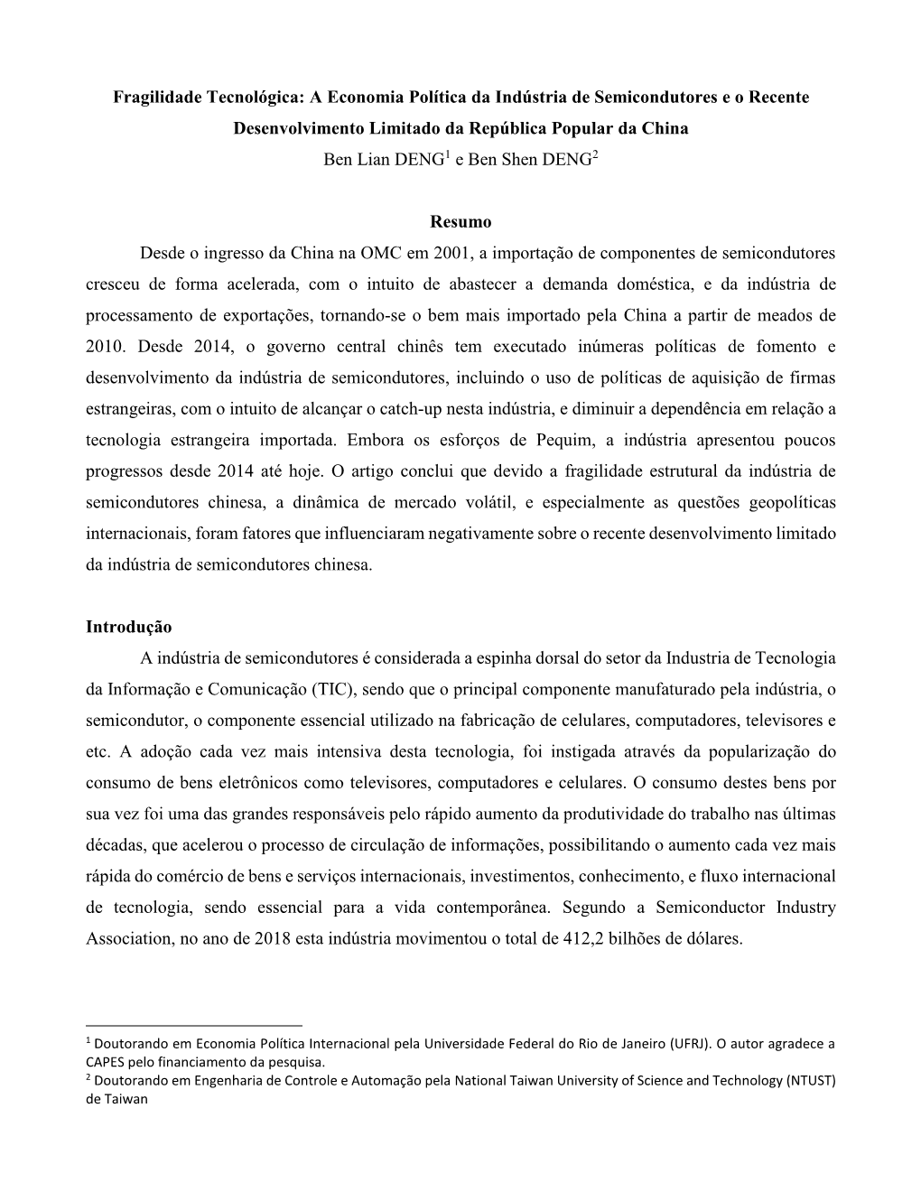 A Economia Política Da Indústria De Semicondutores E O Recente Desenvolvimento Limitado Da República Popular Da China Ben Lian DENG1 E Ben Shen DENG2