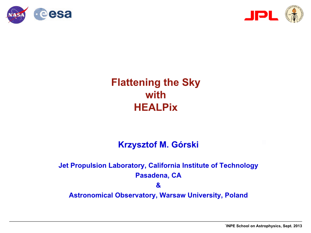 Flattening the Sky with Healpix