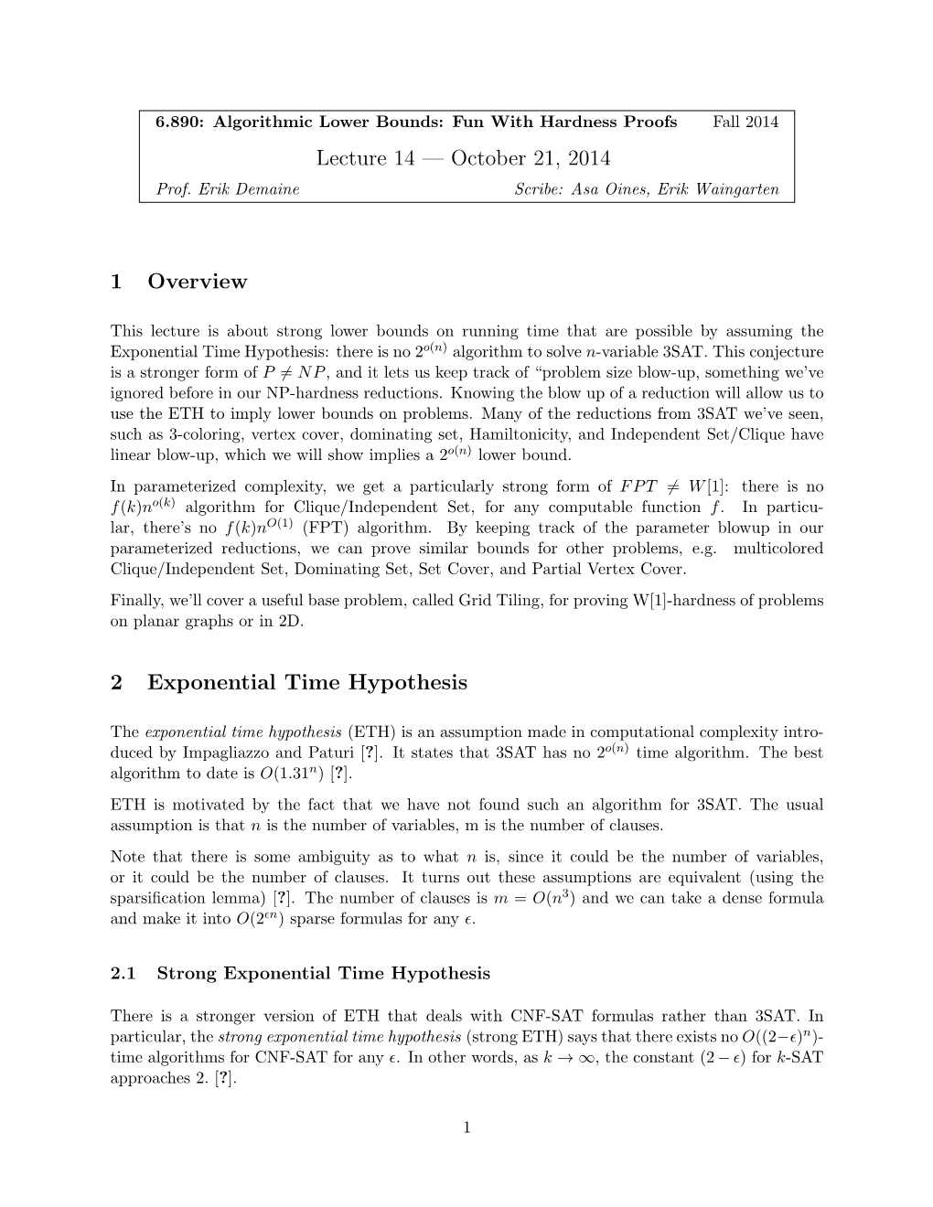 October 21, 2014 1 Overview 2 Exponential Time Hypothesis