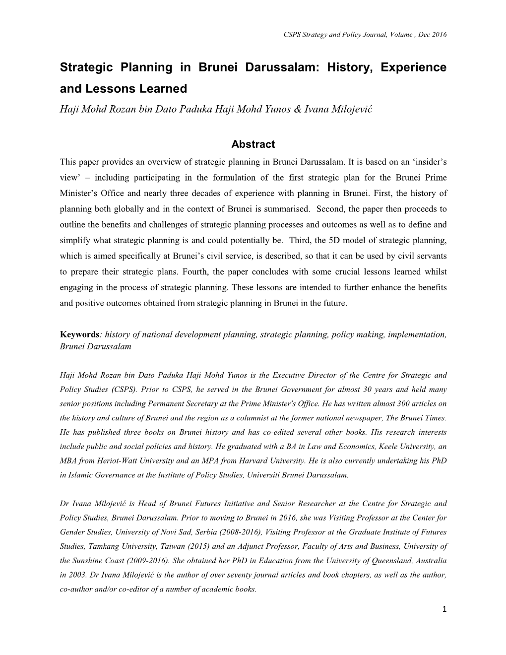 Strategic Planning in Brunei Darussalam: History, Experience and Lessons Learned Haji Mohd Rozan Bin Dato Paduka Haji Mohd Yunos & Ivana Milojević