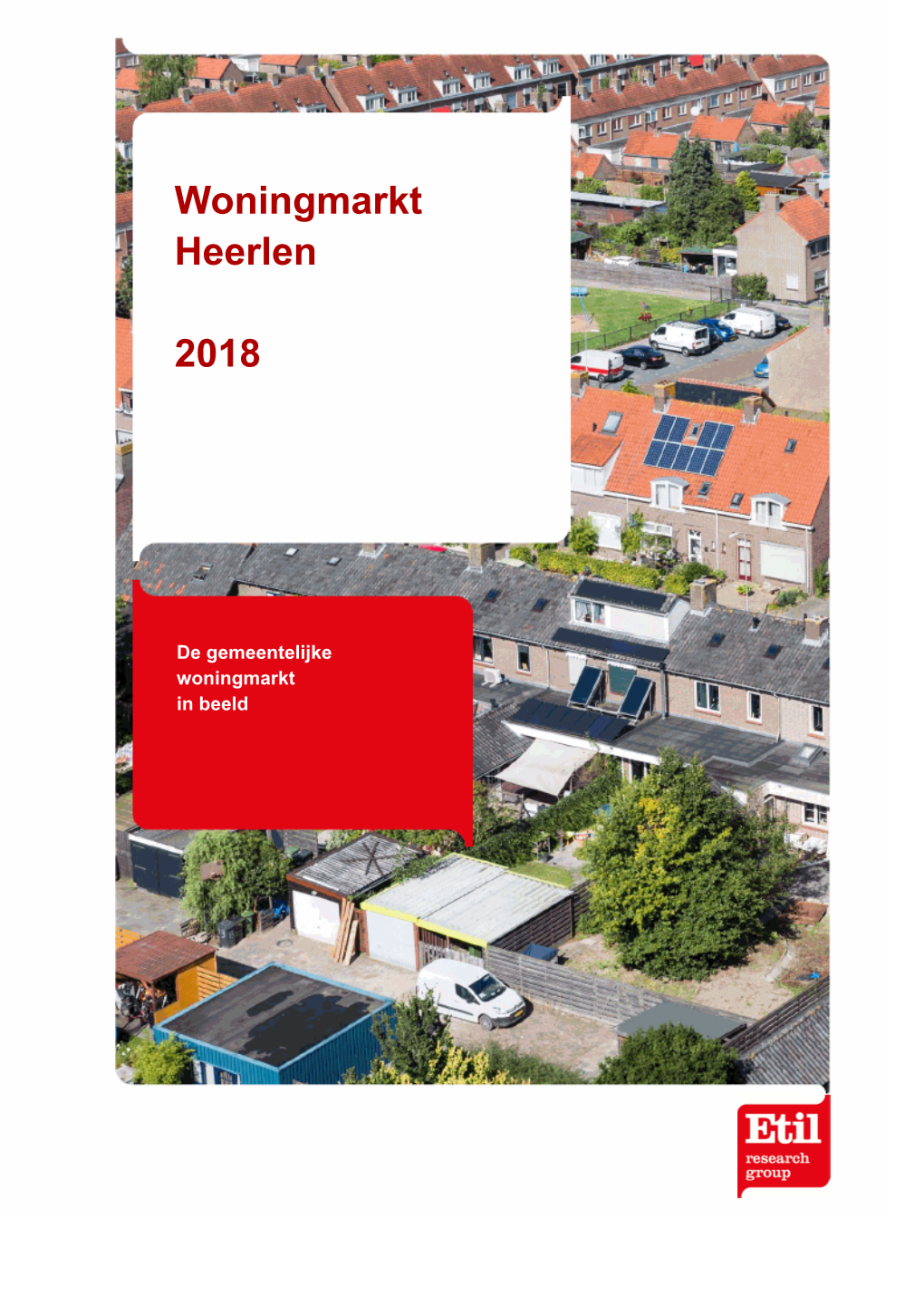 Woningmarkt Heerlen 2018 De Gemeentelijke Woningmarkt in Beeld