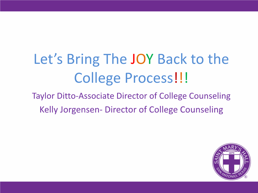 Let's Bring the JOY Back to the College Process!!!