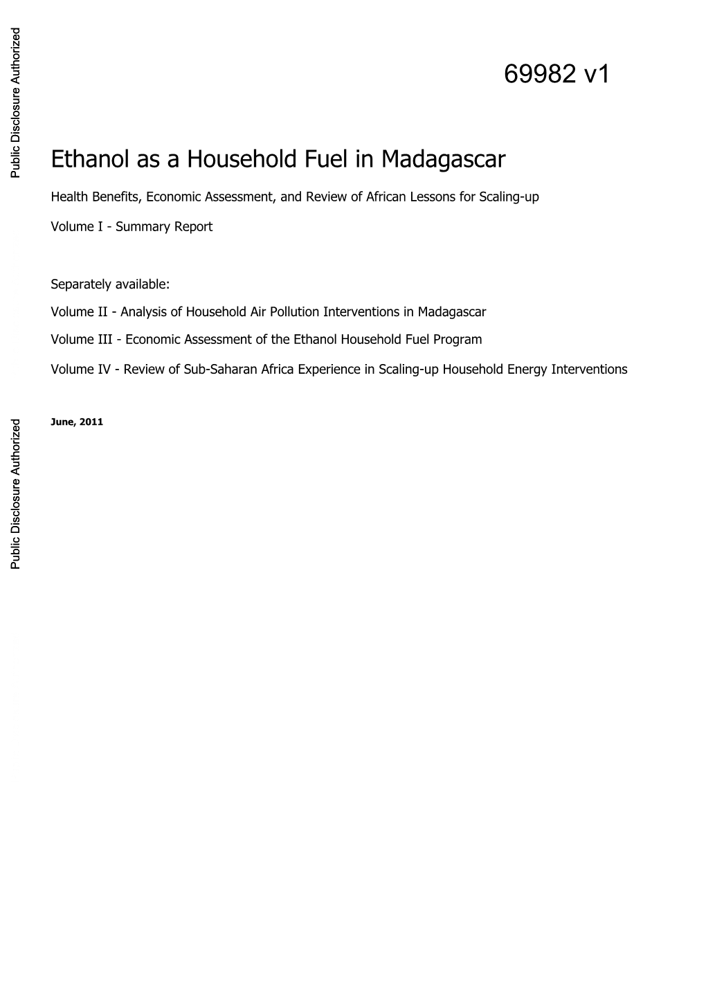 Ethanol As a Household Fuel in Madagascar Public Disclosure Authorized Health Benefits, Economic Assessment, and Review of African Lessons for Scaling-Up