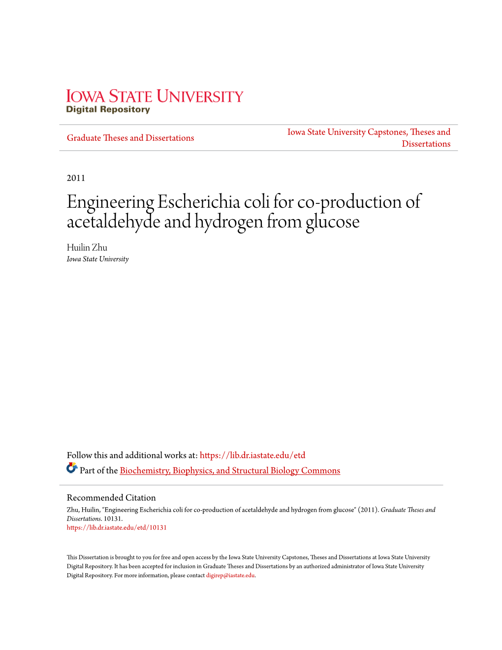 Engineering Escherichia Coli for Co-Production of Acetaldehyde and Hydrogen from Glucose Huilin Zhu Iowa State University