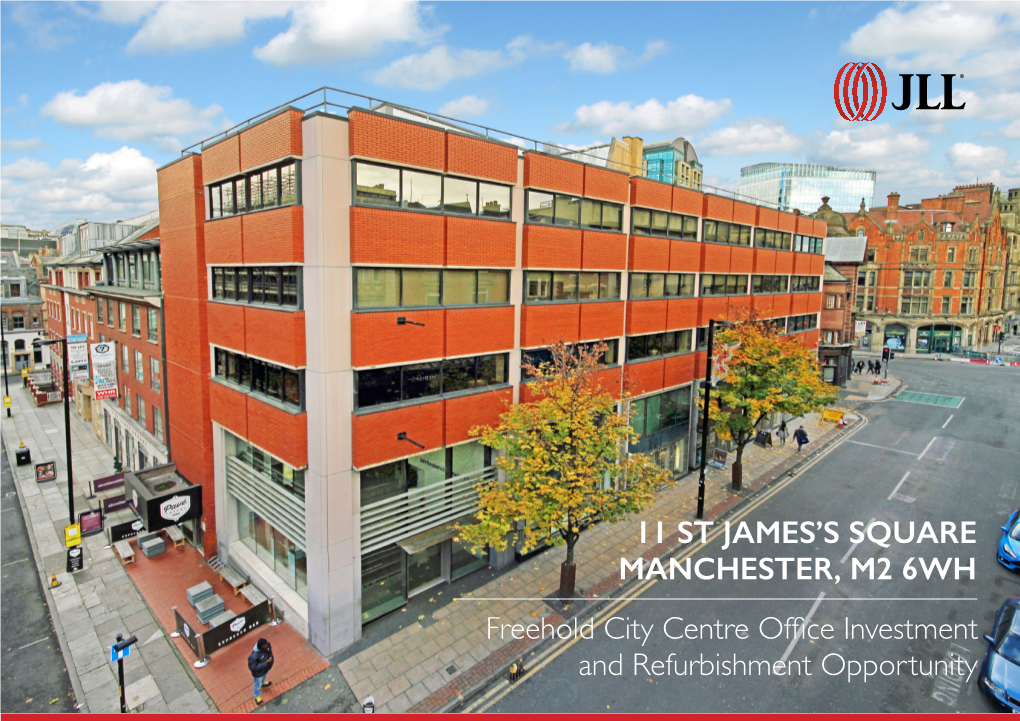 11 ST JAMES's SQUARE MANCHESTER, M2 6WH Freehold City Centre Office Investment and Refurbishment Opportunity