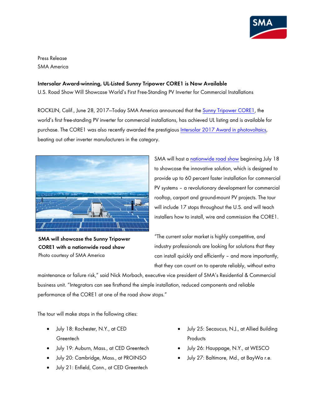 Press Release SMA America Intersolar Award-Winning, UL-Listed Sunny Tripower CORE1 Is Now Available U.S. Road Show Will Showcas