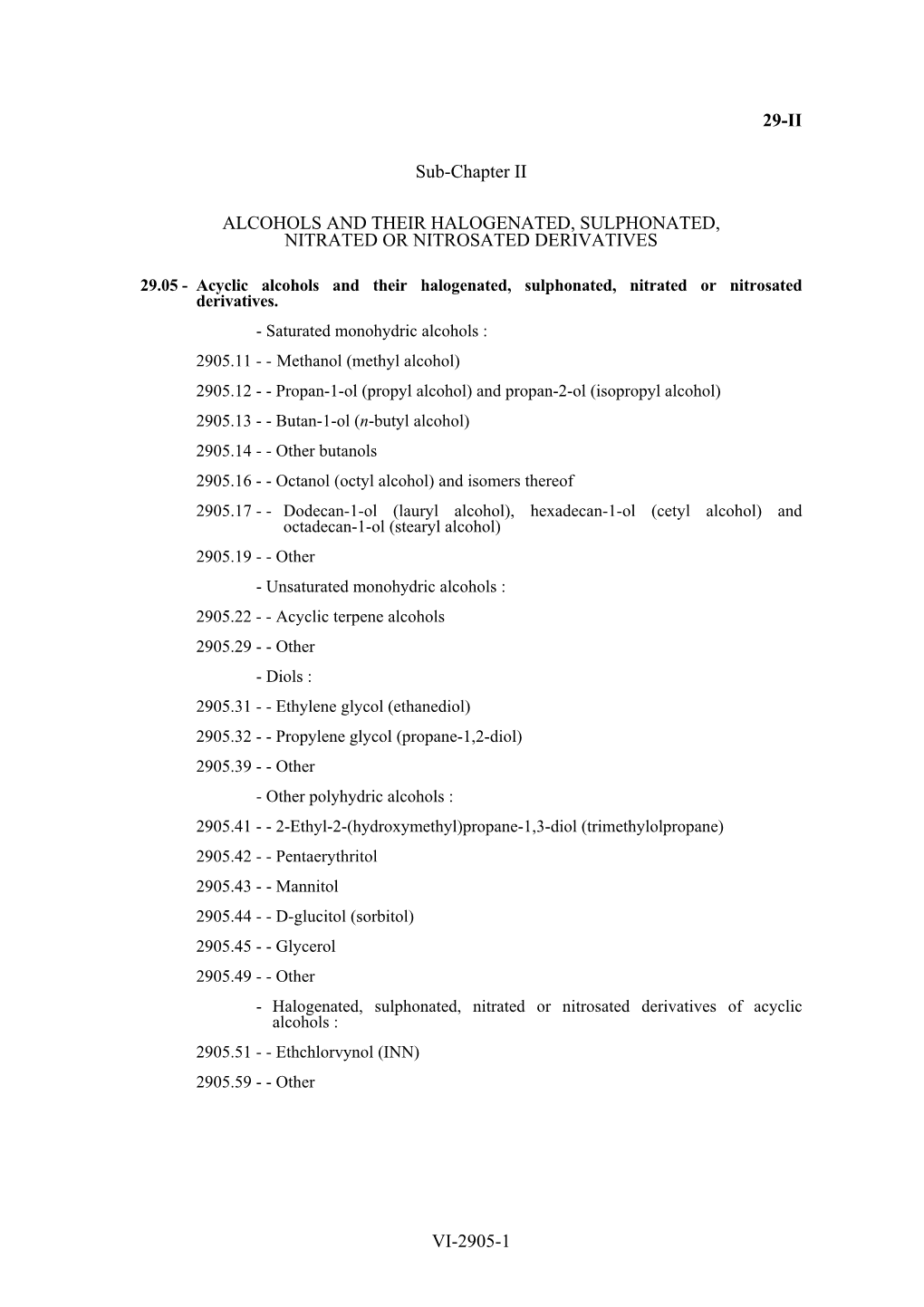 Acyclic Alcohols and Their Halogenated, Sulphonated 2905